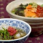Ochazuke Recipe (Salmon Ikura Chazuke and Umeboshi Shirasu Takana Chazuke)