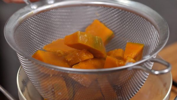 Strain the kabocha with a mesh strainer.